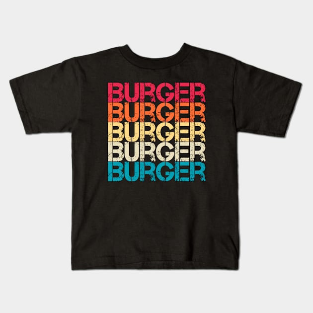 Burger Retro Vintage Sunset Distressed Repeated Text Kids T-Shirt by Inspire Enclave